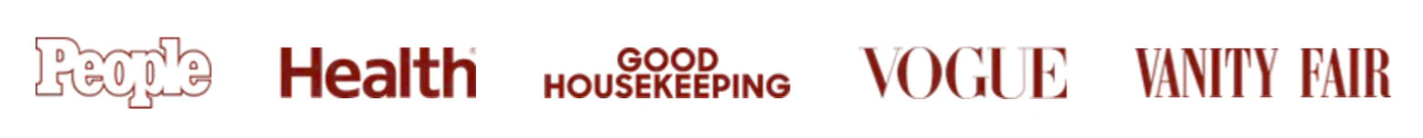 As featured in People, Health, Good Housekeeping, Vogue, Vanity Fair